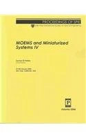 MOEMS and Miniaturized Systems IV (Proceedings of SPIE): Proceedings of Spie, 27-28 January 2004, San Jose, California, USA
