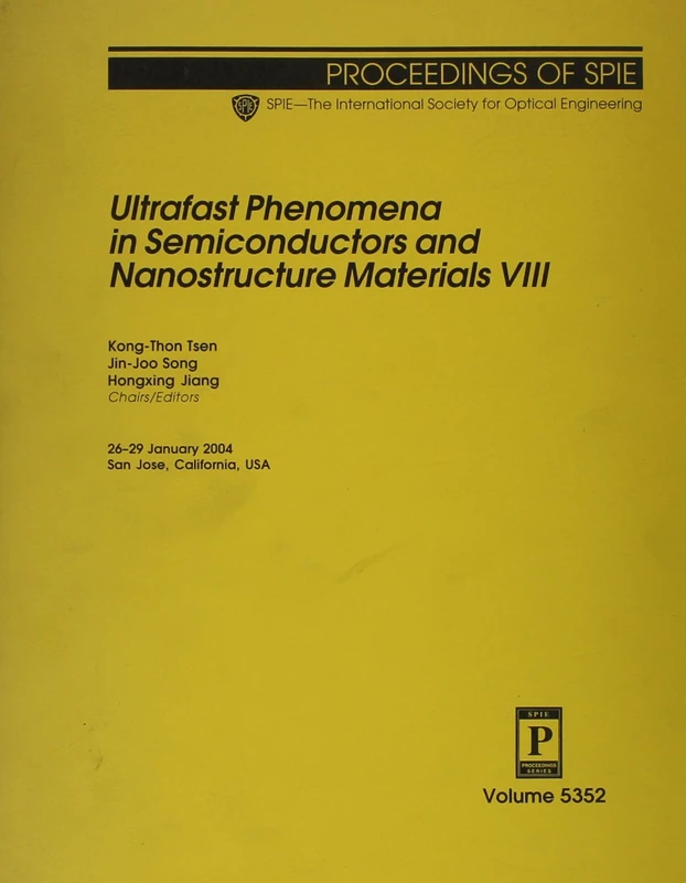 Ultrafast Phenomena in Semiconductors and Nanostructure Materials: VIII (Proceedings of SPIE) - Image 1
