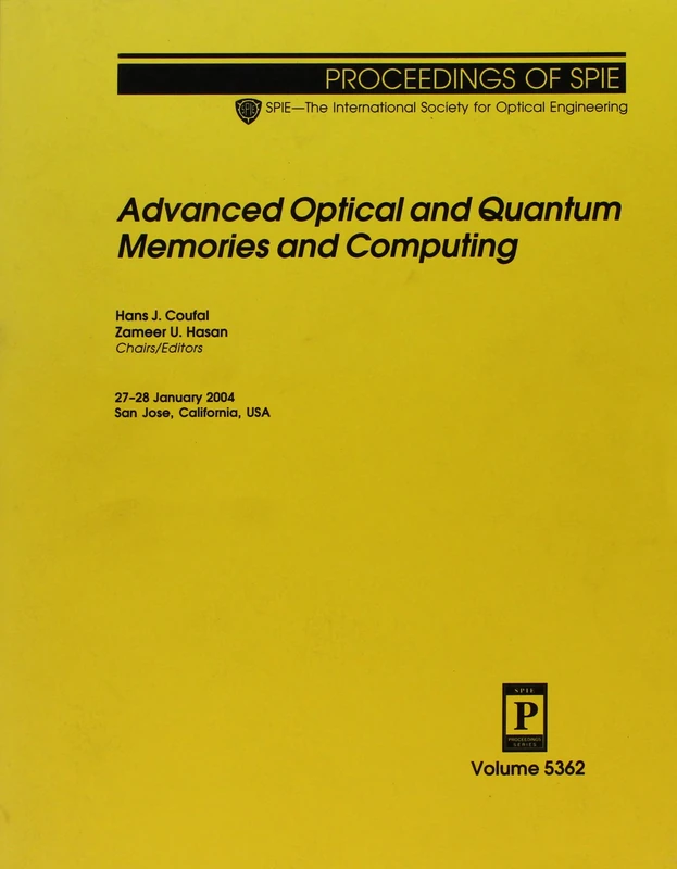 Advanced Optical and Quantum Memories and Computing: 5362 (Proceedings of SPIE)