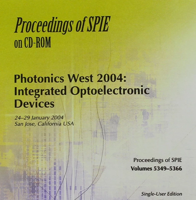 Photonics West 2004-Integrated Optoelectronics Devices (Proceedings of SPIE)