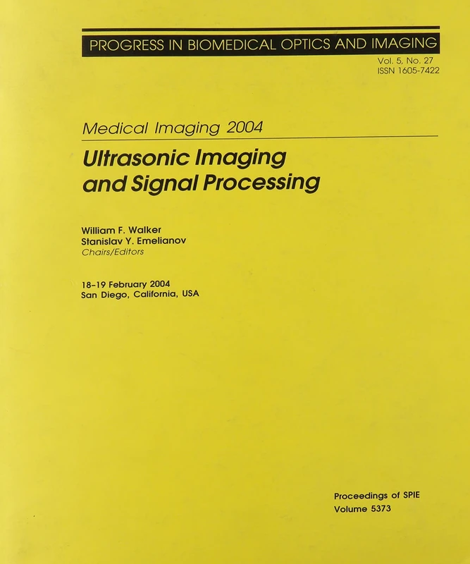 Medical Imaging: Ultrasonic Imaging and Signal Processing (SPIE Conference Proceedings) (Proceedings of SPIE)