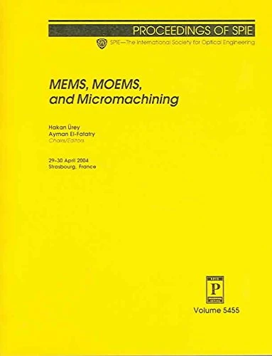MEMS, MOEMS, and Micromachining (Proceedings of SPIE)