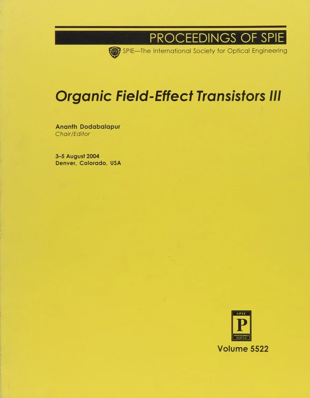 Organic Field Effect Transistors: III (Proceedings of SPIE)