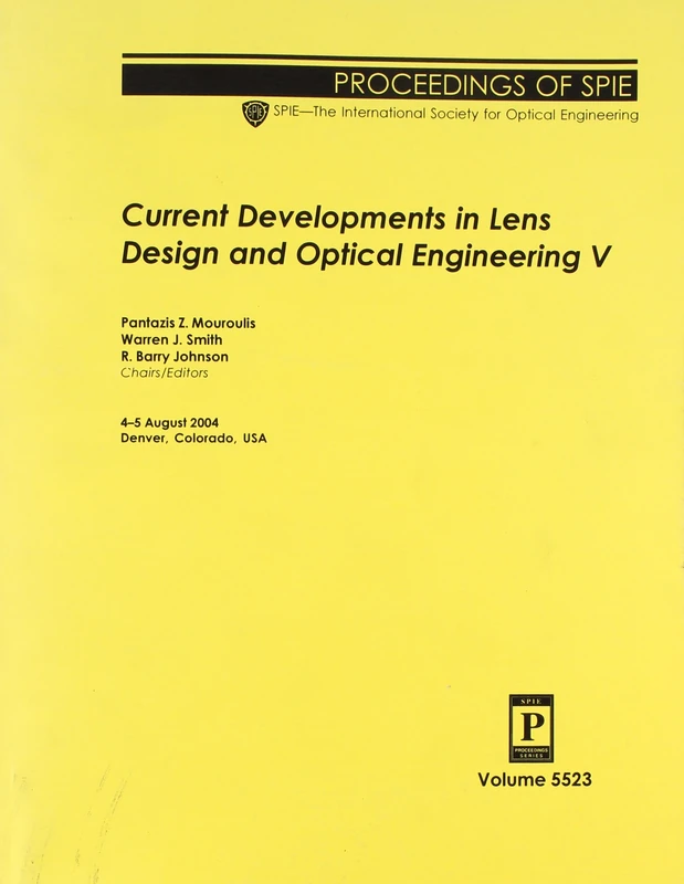 Current Developments in Lens Design and Optical Engineering: V (Proceedings of SPIE) - Image 1
