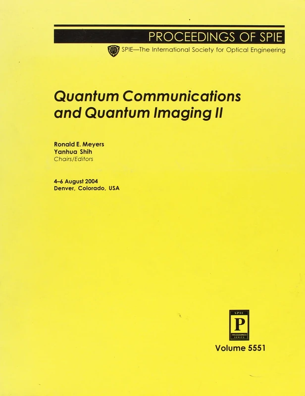 Quantum Communications and Quantum Imaging: II (Proceedings of SPIE)