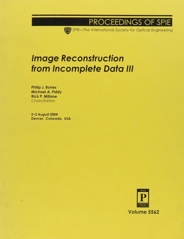 Image Reconstruction from Incomplete Data: III (Proceedings of SPIE)