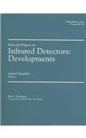 Selected Papers on Infrared Detectors: Developments (Milestone) (SPIE Milestone Series)