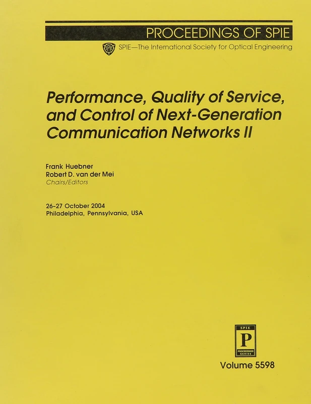 Performance, Quality of Service, and Control of Next-generation Communication Networks: II (Proceedings of SPIE)