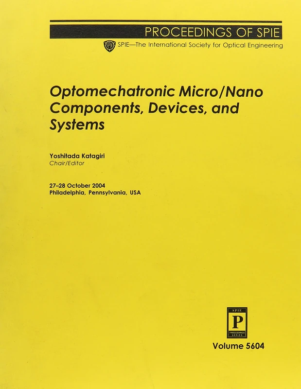 Optomechatronic Micro/Nano Components, Devices, and Systems (Proceedings of SPIE) - Image 1