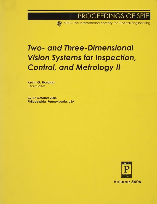 Two- and Three-dimensional Vision Systems for Inspection, Control, and Metrology II (Proceedings of SPIE)
