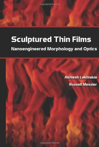 Sculptured Thin Films: Nanoengineered Morphology and Optics (Press Monograph)