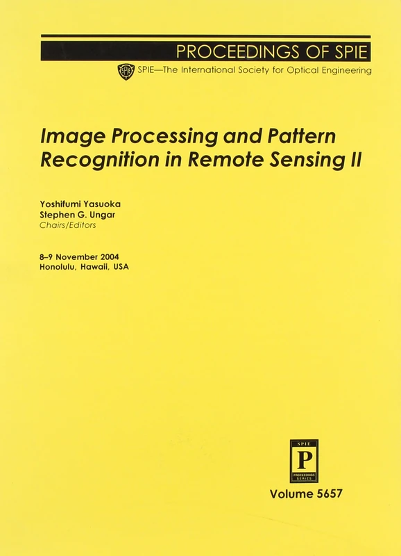 Image Processing and Pattern Recognition in Remote Sensing II: 0 (Proceedings of SPIE): 8-9 November 2004, Honolulu, Hawaii, USA