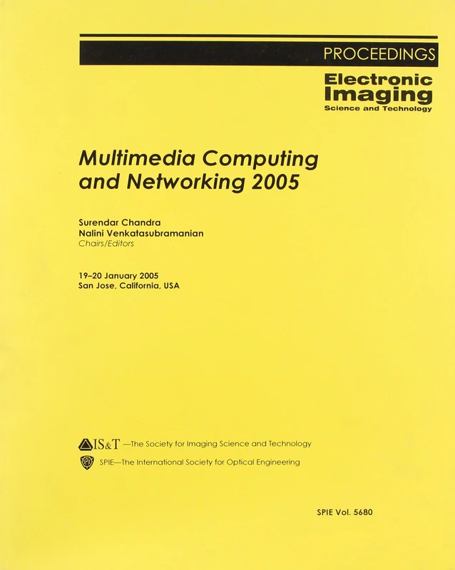 Multimedia Computing and Networking 2005: 5680 (Proceedings of SPIE)