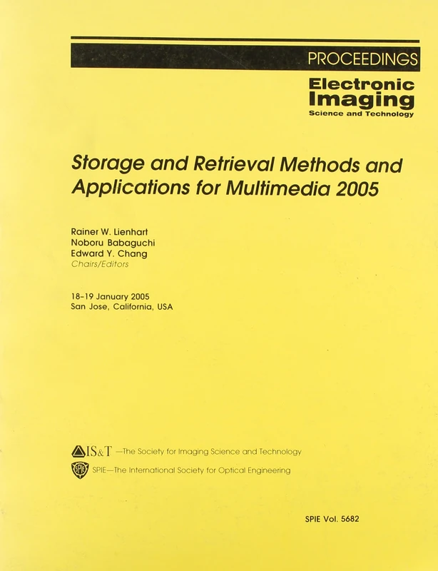 Storage and Retrieval Methods and Applications for Multimedia 2005: 5682 (Proceedings of SPIE)