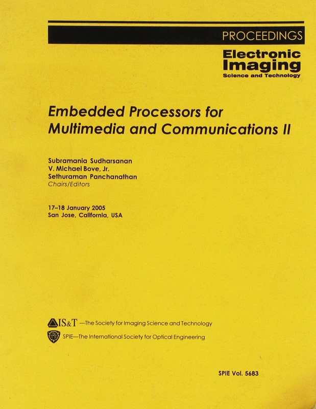 Embedded Processors for Multimedia and Communications II: 5683 (Proceedings of SPIE)