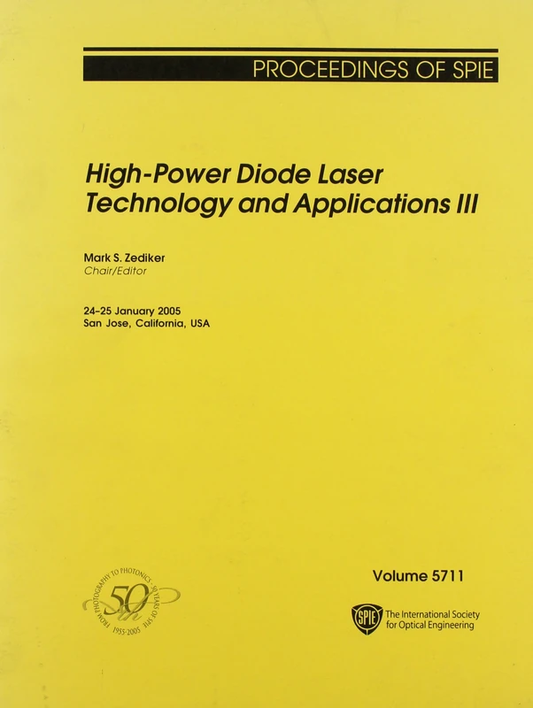 High-power Diode Laser Technology and Applications III: 3 (Proceedings of SPIE)