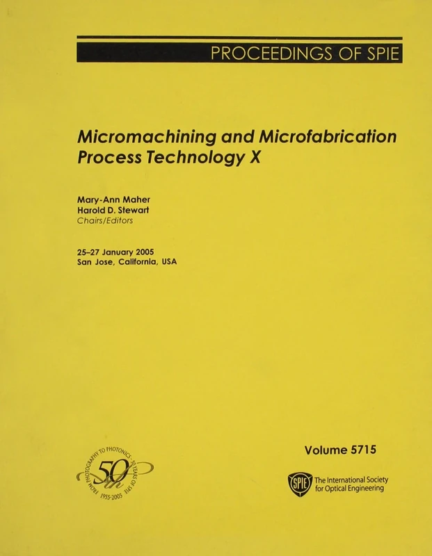 Micromachining and Microfabrication Process Technology X (Proceedings of SPIE)