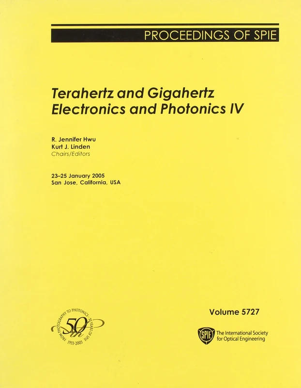Terahertz and Gigahertz Electronics and Photonics IV: 4 (Proceedings of SPIE)