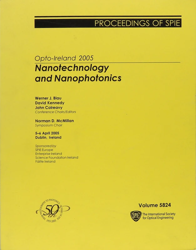 Opto-Ireland 2005: Nanotechnology and Nanophotonics (Proceedings of SPIE)
