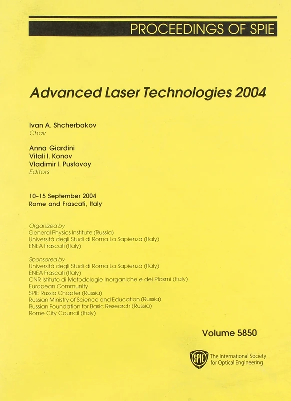 Advanced Laser Technologies 2004: 5850 (Proceedings of SPIE)