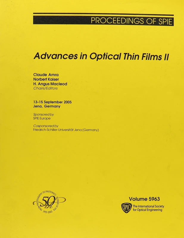 Advances in Optical Thin Films II (SPIE Conference Proceedings) (Proceedings of SPIE)