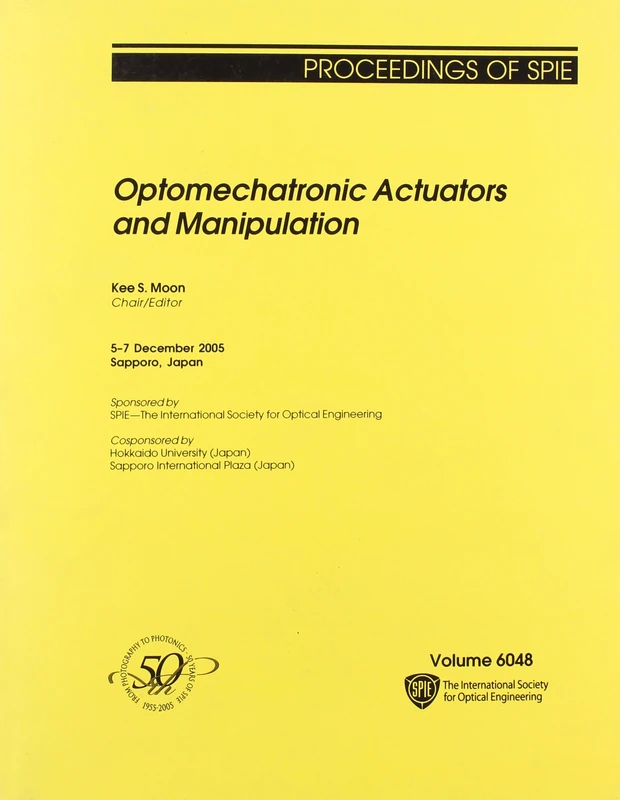 Optomechatronic Actuators and Manipulation (Proceedings of SPIE)