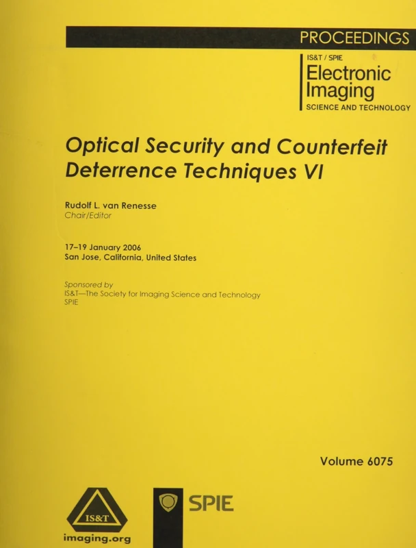 Optical Security and Counterfeit Deterrence Techniques VI (Proceedings of SPIE): v. 6075