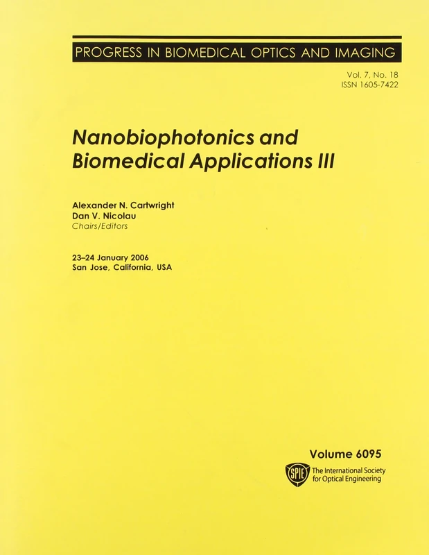 Nanobiophotonics and Biomedical Applications III: 6095 (Proceedings of SPIE)