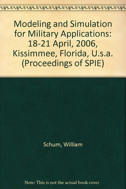 Modeling and Simulation for Military Applications: 6228 (Proceedings of SPIE)