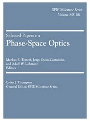 Selected Papers on Phase-space Optics (Milestone Series) Book