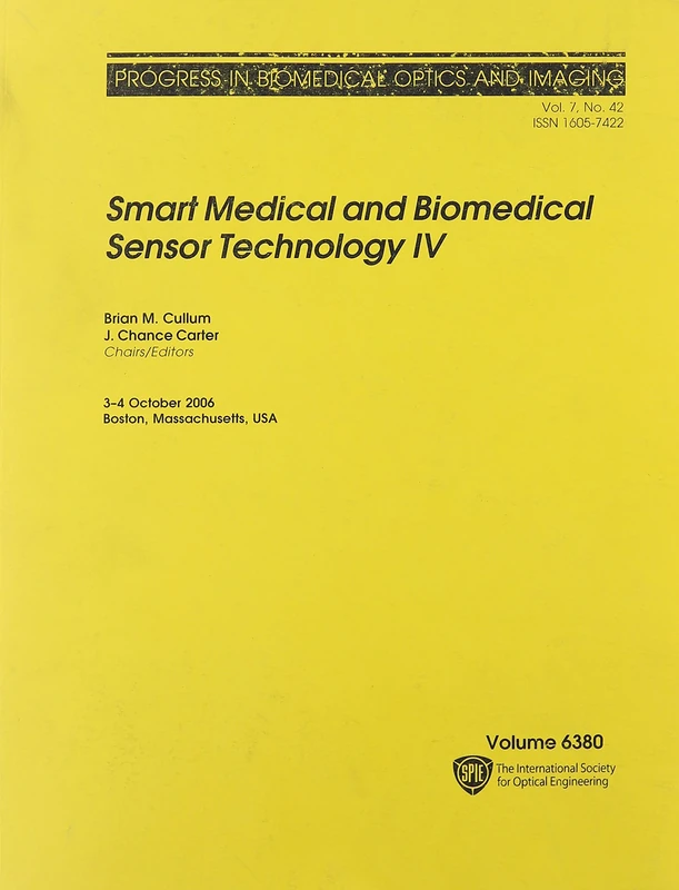Smart Medical and Biomedical Sensor Technology IV (Proceedings of SPIE)