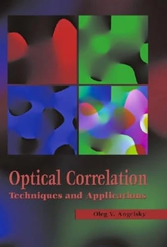Optical Correlation Techniques and Applications (Press Monograph)