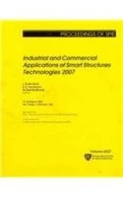 Industrial and Commercial Applications of Smart Structures Technologies 2007 (Proceedings of SPIE) - Image 1