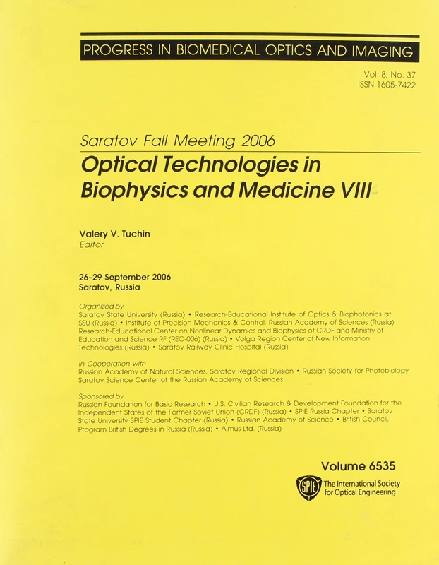 Saratov Fall Meeting 2006: Optical Technologies in Biophysics and Medicine VIII (Proceedings of SPIE)