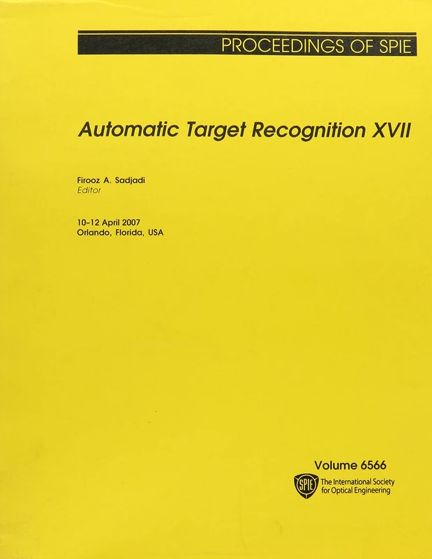 Automatic Target Recognition XVII (Proceedings of SPIE)