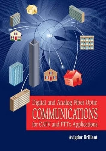 Digital and Analog Fiber Optic Communication - SPIE Press