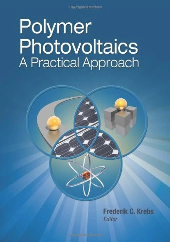 Polymer Photovoltaics: A Practical Approach (Press Monographs)