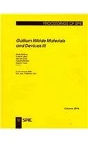 Gallium Nitride Materials and Devices III (Proceedings of SPIE)