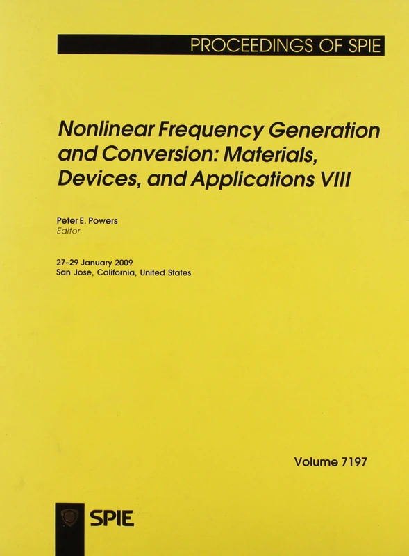 Nonlinear Frequency Generation and Conversion: Materials, Devices, and Applications VIII (Proceedings of SPIE): v. 7197