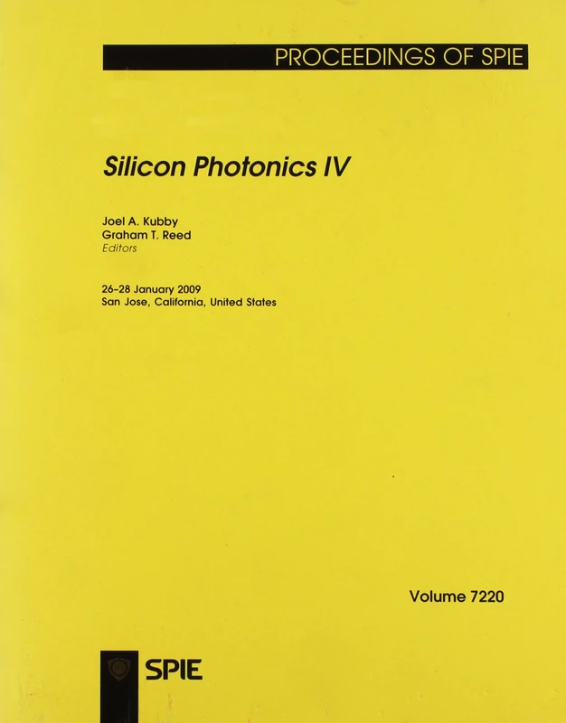 Silicon Photonics IV (Proceedings of SPIE): v. 7220