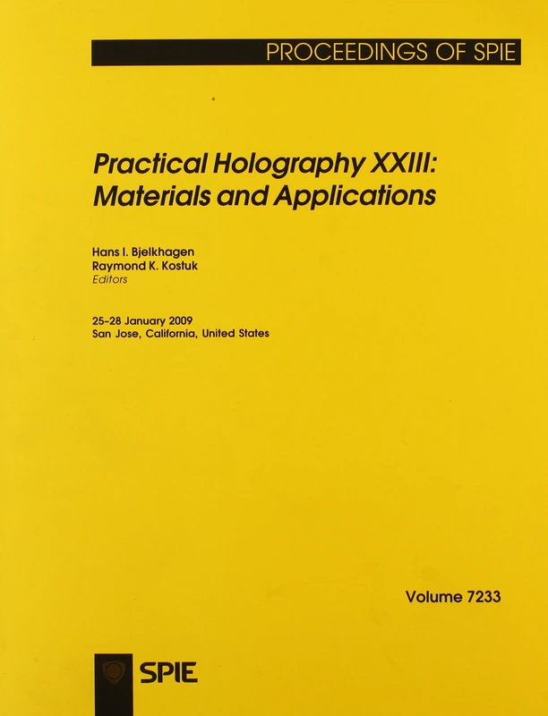 Practical Holography XXIII: Materials and Applications (Proceedings of SPIE): v. 7233