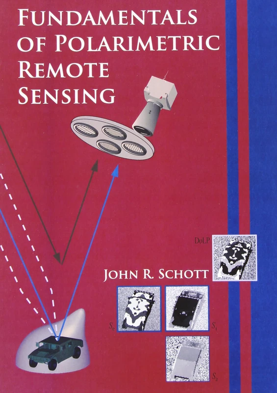 Fundamentals of Polarimetric Remote Sensing: v. TT81 (Tutorial Texts)