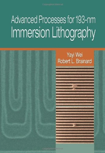 Advanced Processes for 193-nm Immersion Lithography (Press Monograph)