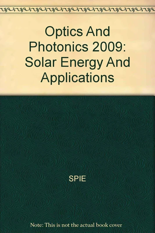 Optics And Photonics 2009: Solar Energy And Applications