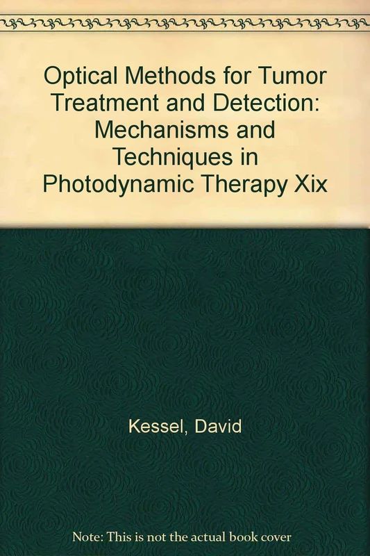 Optical Methods for Tumor Treatment and Detection: Mechanisms and Techniques in Photodynamic Therapy XIX