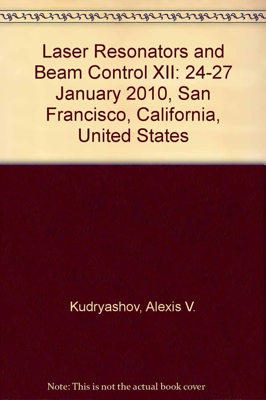 Laser Resonators and Beam Control XII