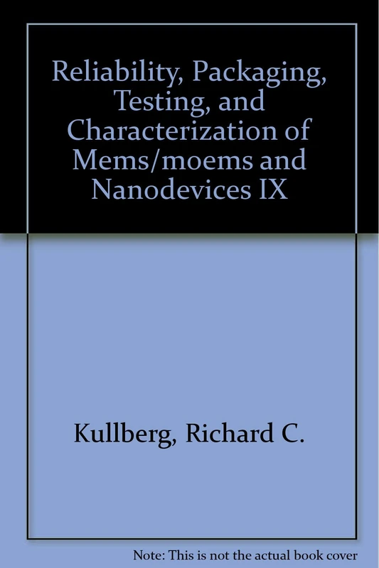 Reliability, Packaging, Testing, and Characterization of Mems/moems and Nanodevices IX