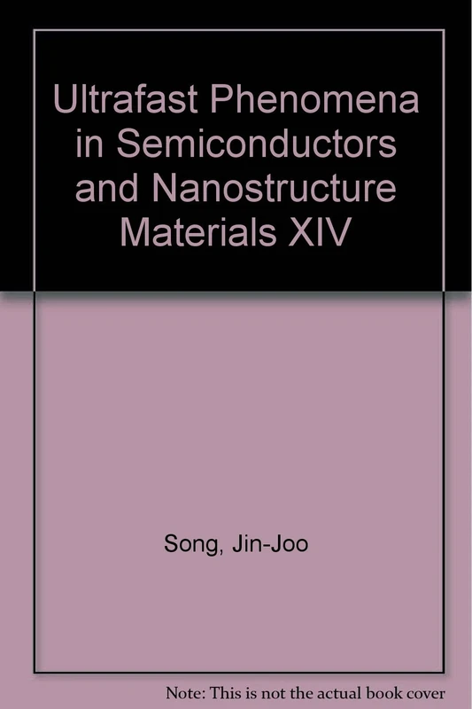 Ultrafast Phenomena in Semiconductors and Nanostructure Materials XIV