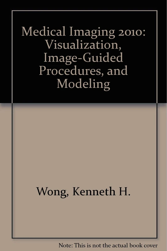 Medical Imaging 2010: Visualization, Image-Guided Procedures, and Modeling