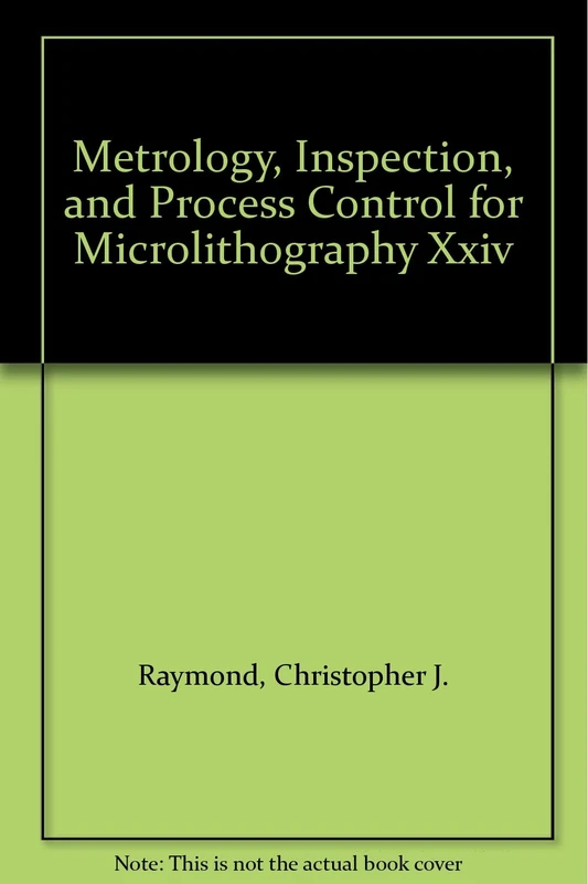 Metrology, Inspection, and Process Control for Microlithography XXIV